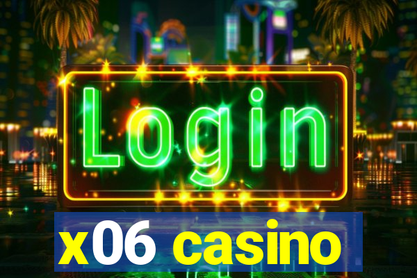 x06 casino